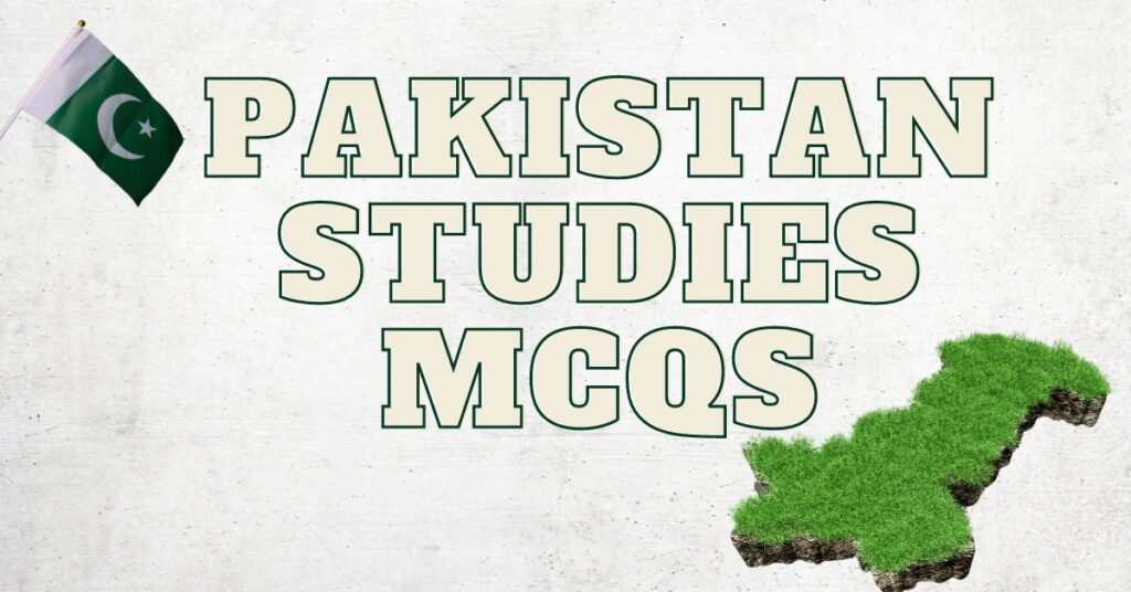 Pakistan Studies mcqs - Pak Study