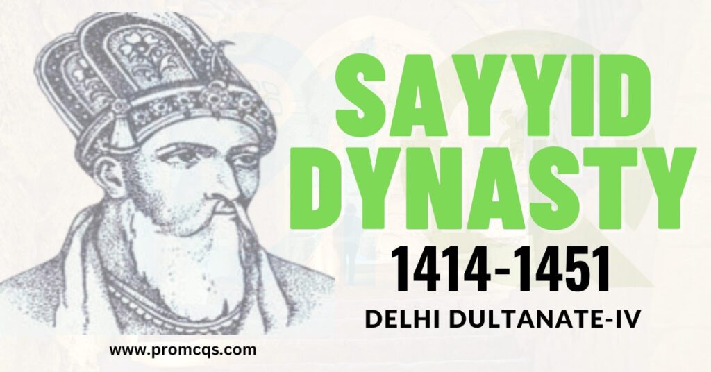 The Delhi Sultanate-IV - Sayyid Dynasty 1414-1451